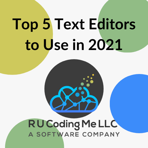 Top 5 Best Text Editors For Programming - R Coding LLC